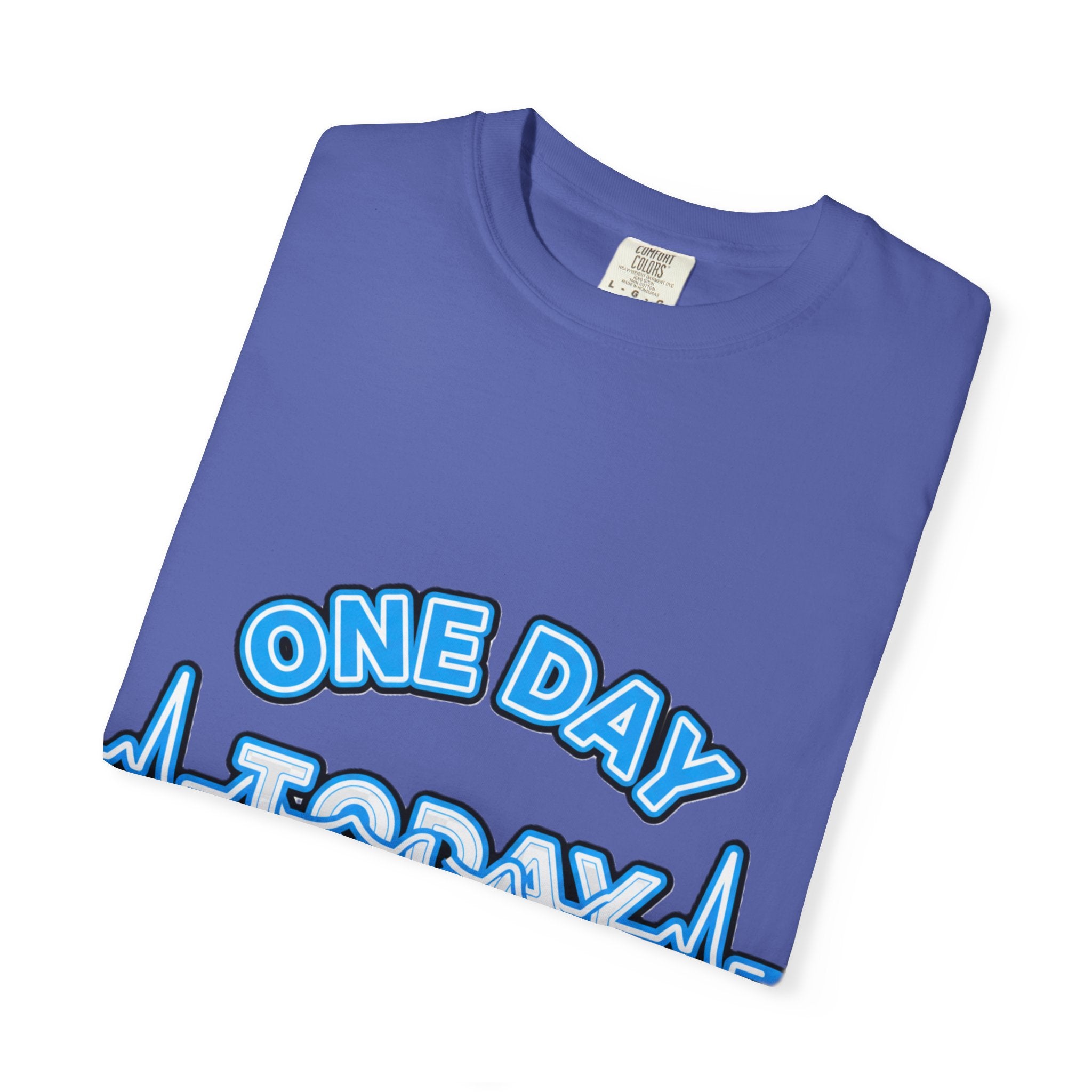 One Day At A Time - T-Shirt