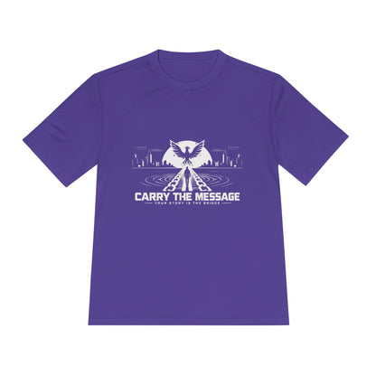 Carry the Message - Moisture Wicking T-Shirt