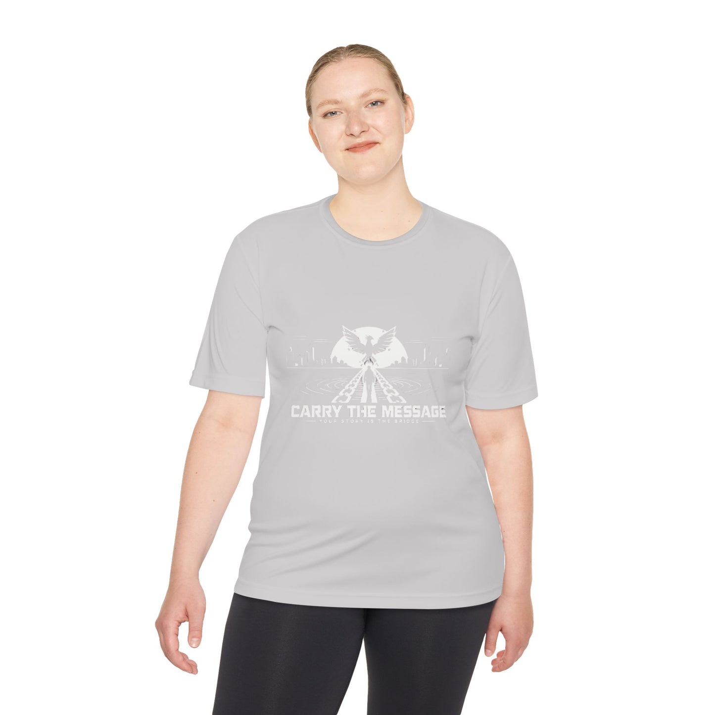 Carry the Message - Moisture Wicking T-Shirt