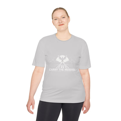 Carry the Message - Moisture Wicking T-Shirt