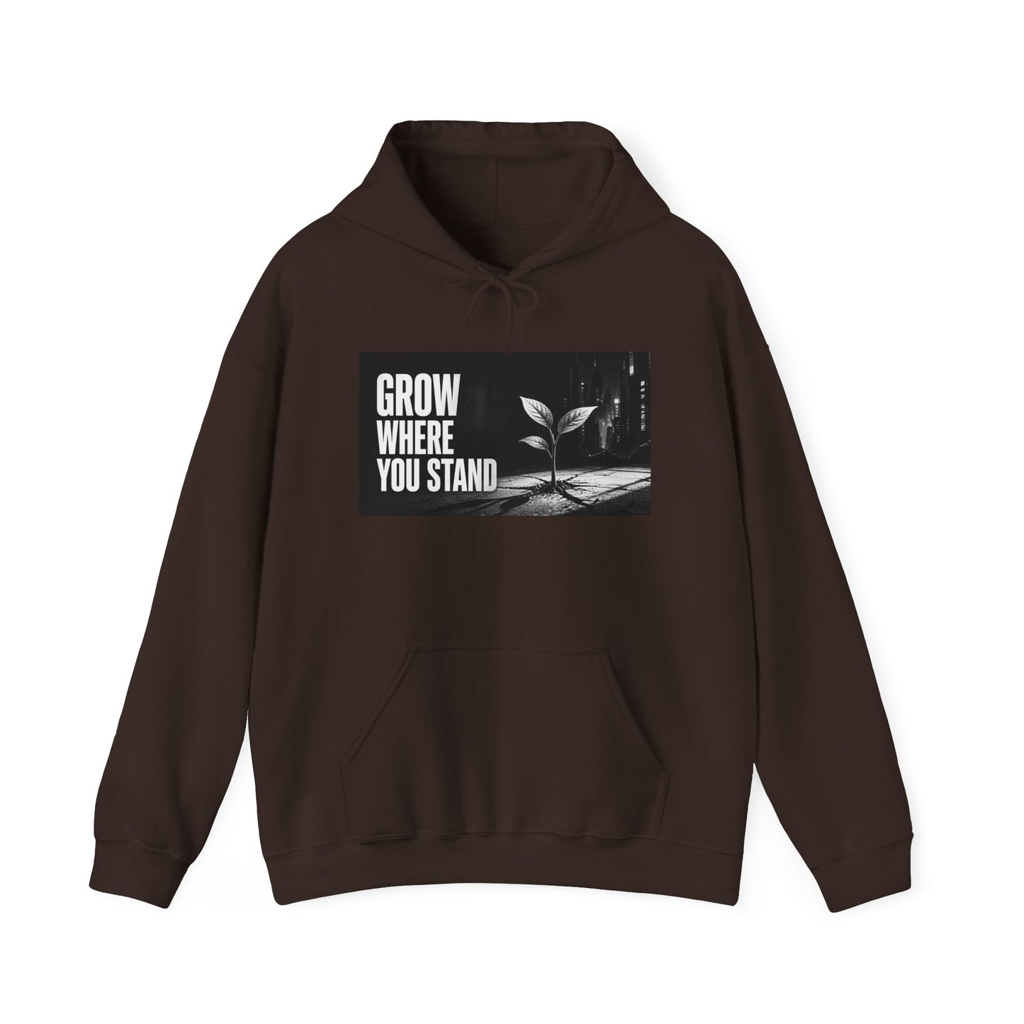 Grow Where You Stand - Hoodie