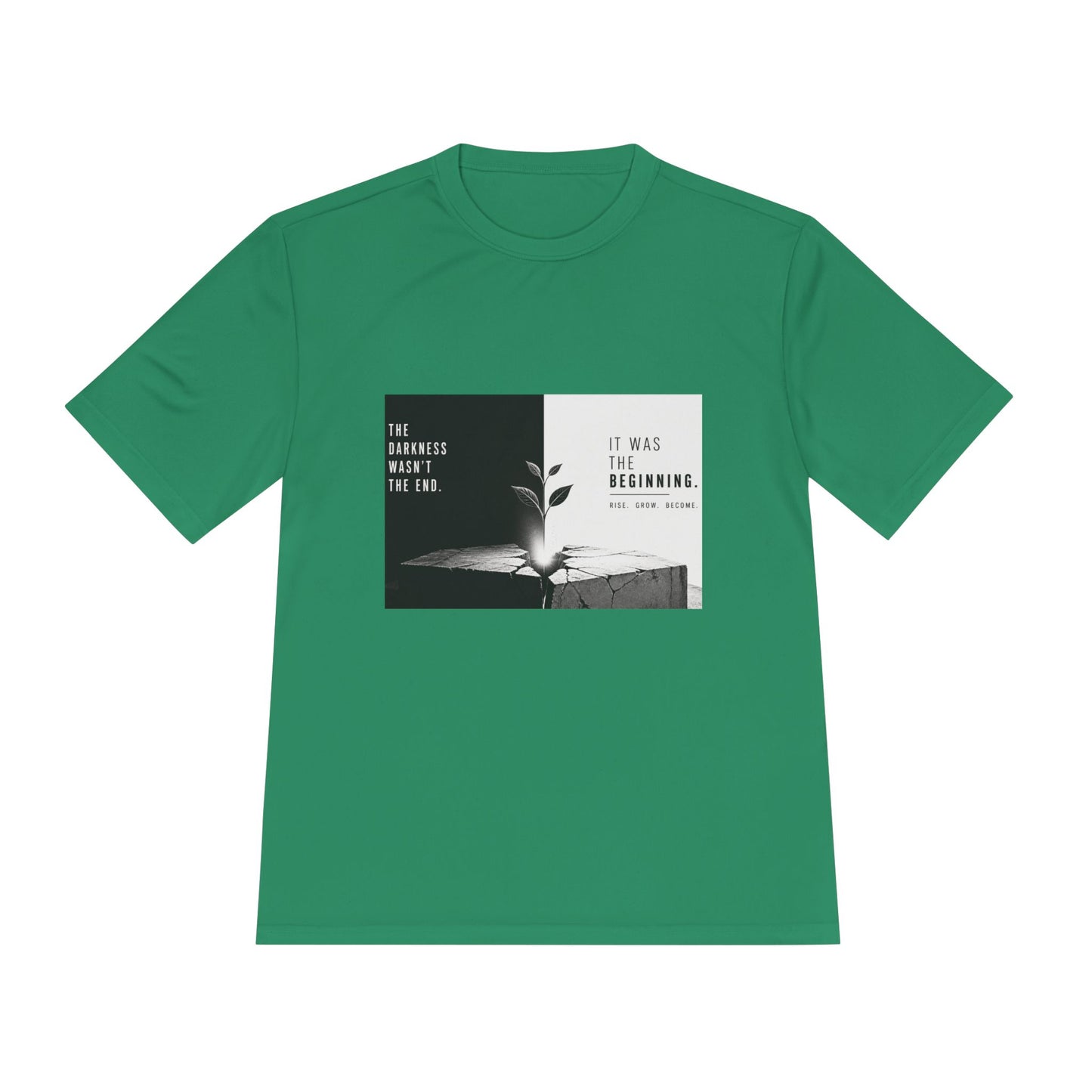Just The Beginning - Moisture Wicking T-Shirt