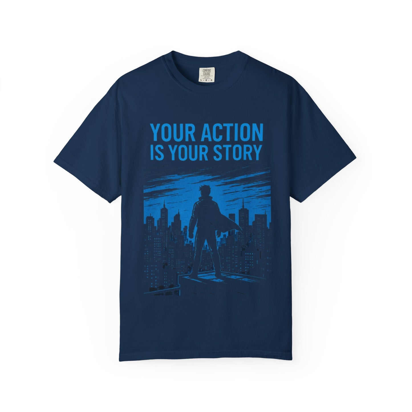 Your Action is Your Story - T-Shirt