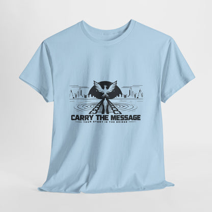Carry The Message - Cotton T-Shirt