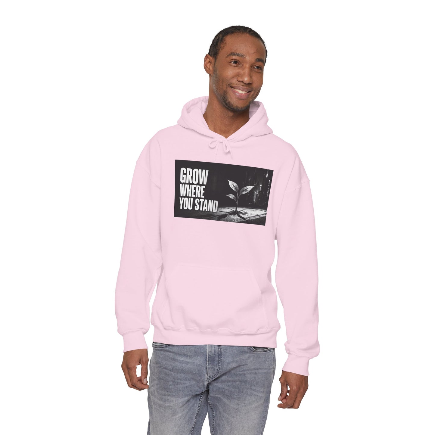 Grow Where You Stand - Hoodie
