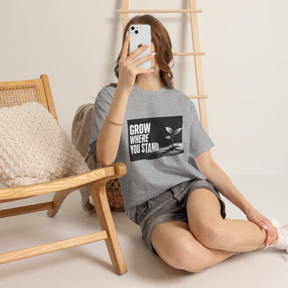 Grow Where You Stand - Cotton T-Shirt