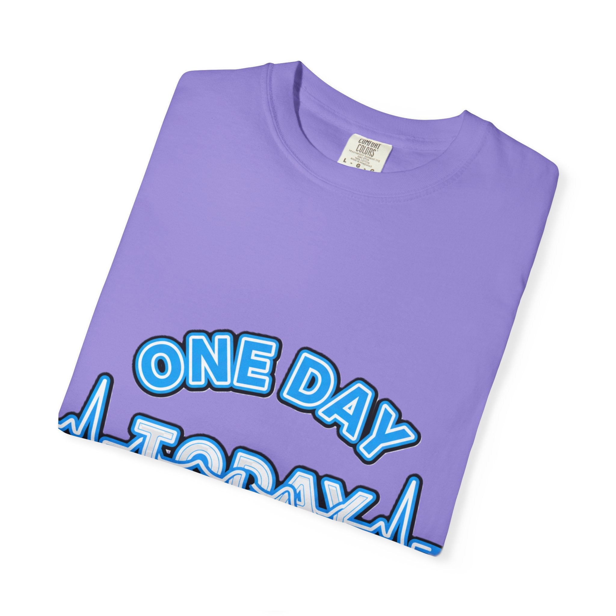 One Day At A Time - T-Shirt