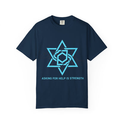 Strength In Asking - T-Shirt