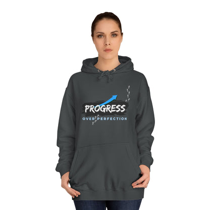 Progress Over Perfection- Hoodie