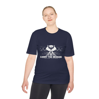 Carry the Message - Moisture Wicking T-Shirt
