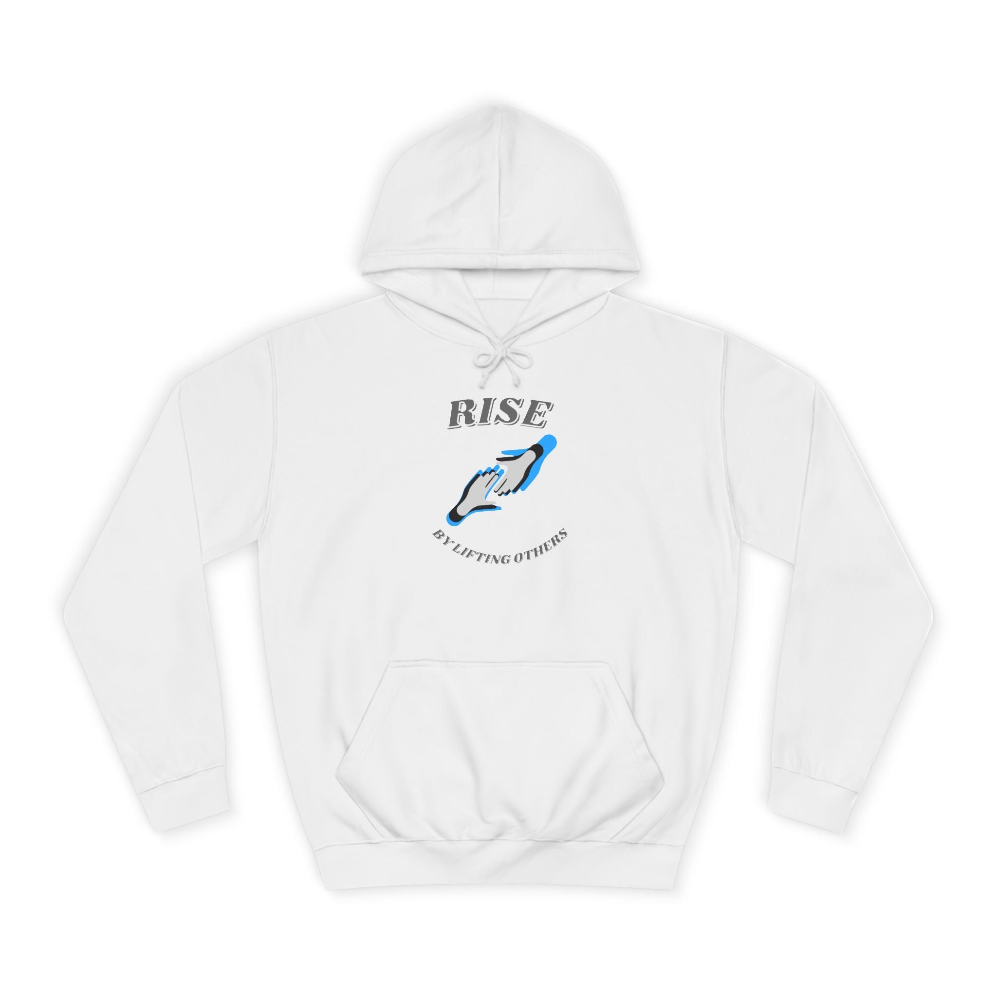 Rise by Lifting Others - Hoodie