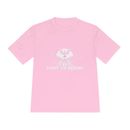 Carry the Message - Moisture Wicking T-Shirt