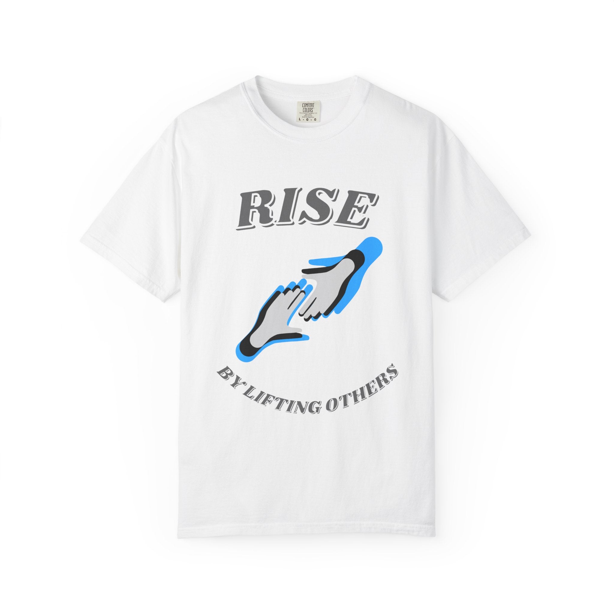 Rise by Lifting Others - T-Shirt