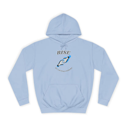 Rise by Lifting Others - Hoodie