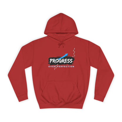Progress Over Perfection- Hoodie