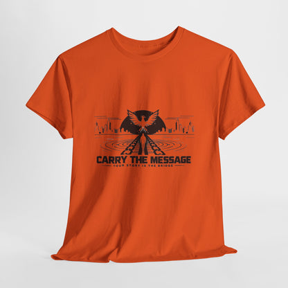 Carry The Message - Cotton T-Shirt