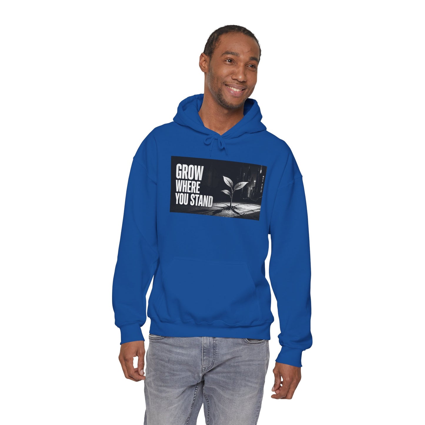 Grow Where You Stand - Hoodie