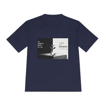Just The Beginning - Moisture Wicking T-Shirt