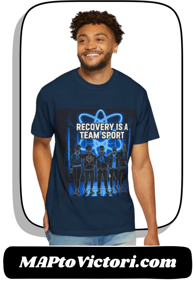 Recovery is A Team Sport - T-Shirt