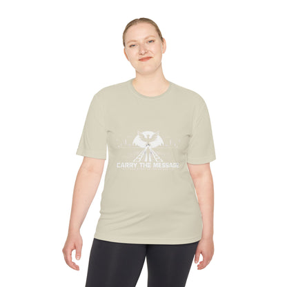 Carry the Message - Moisture Wicking T-Shirt