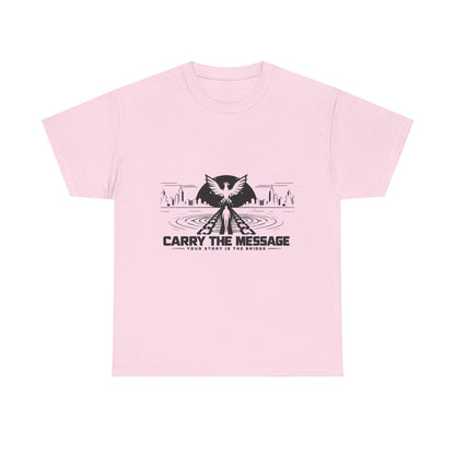Carry The Message - Cotton T-Shirt