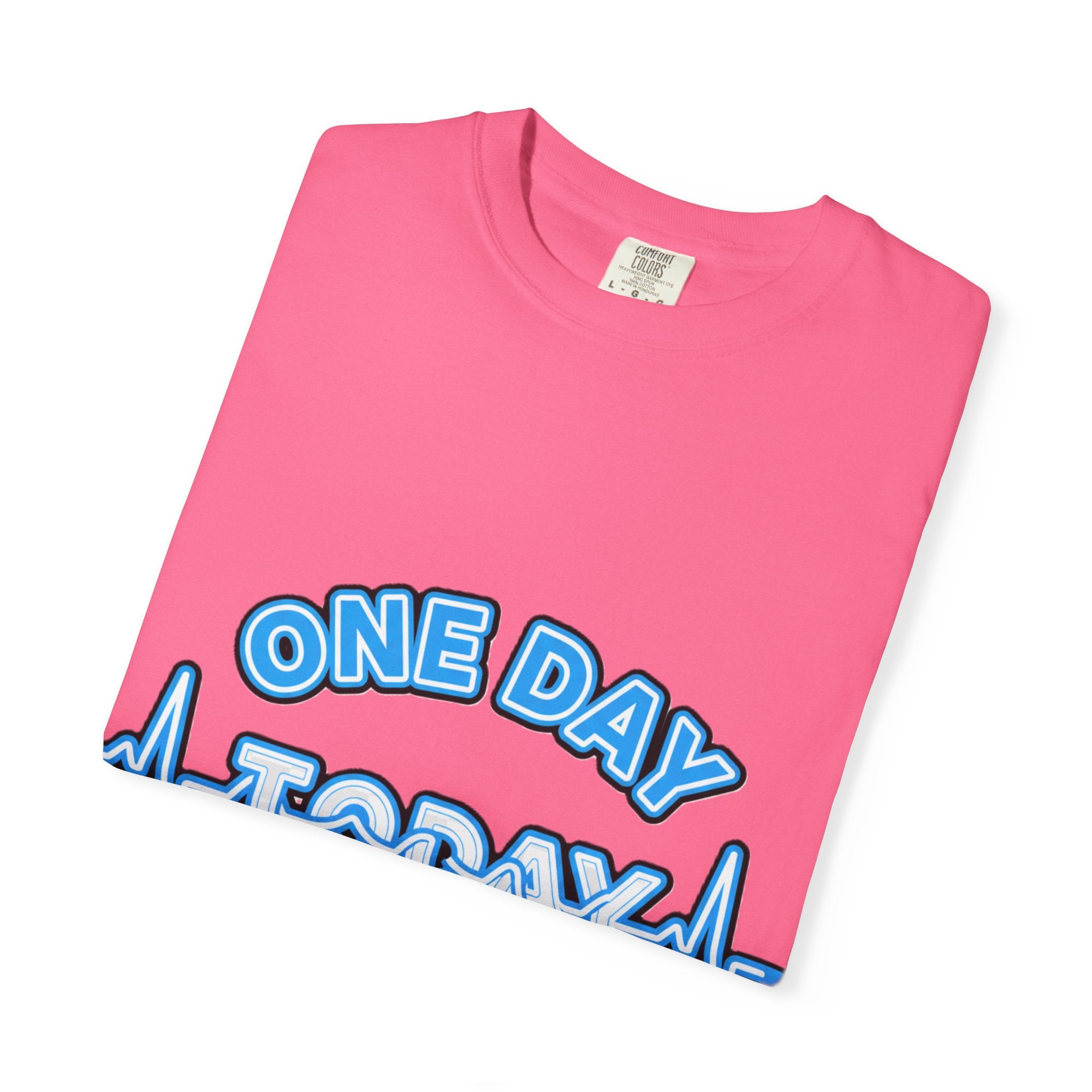 One Day At A Time - T-Shirt