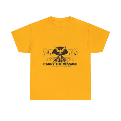 Carry The Message - Cotton T-Shirt