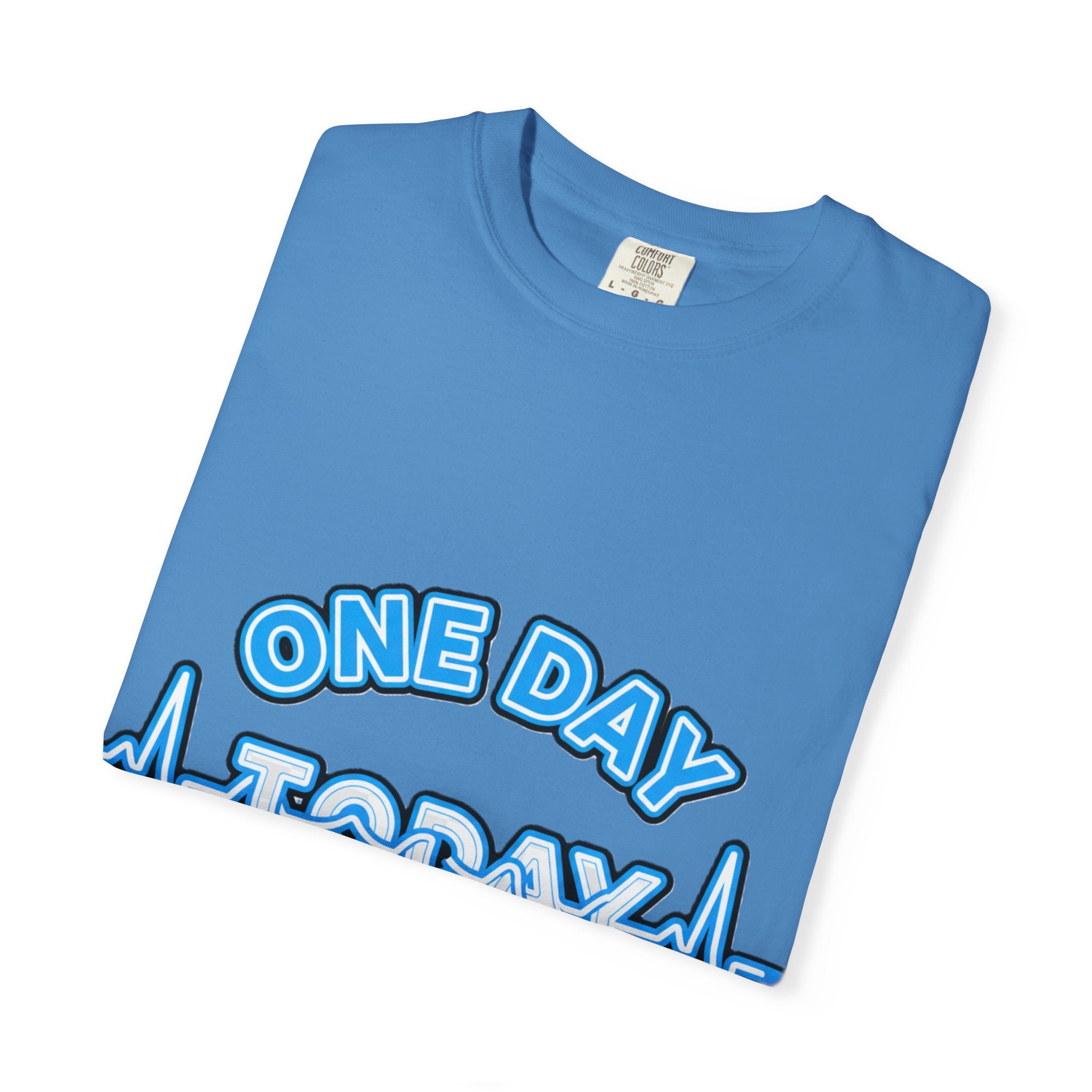 One Day At A Time - T-Shirt