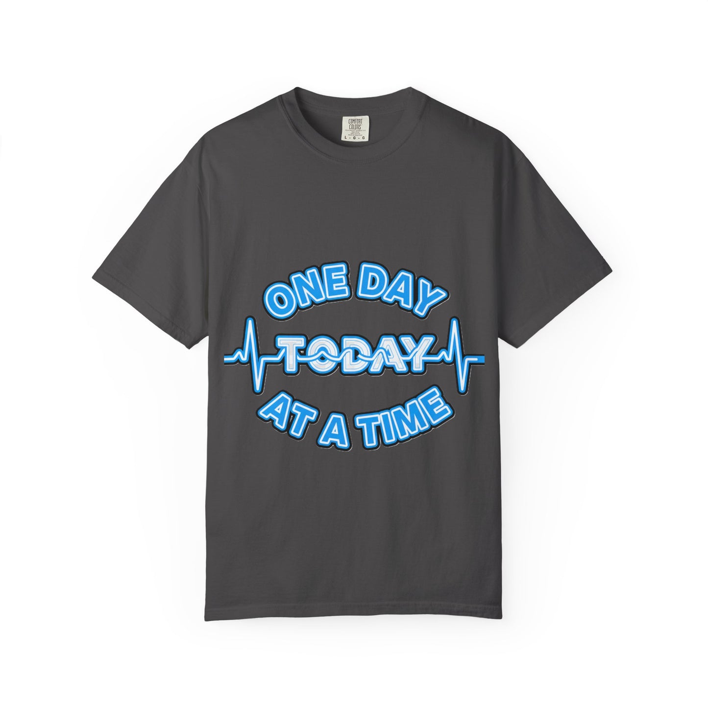 One Day At A Time - T-Shirt