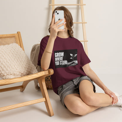 Grow Where You Stand - Cotton T-Shirt