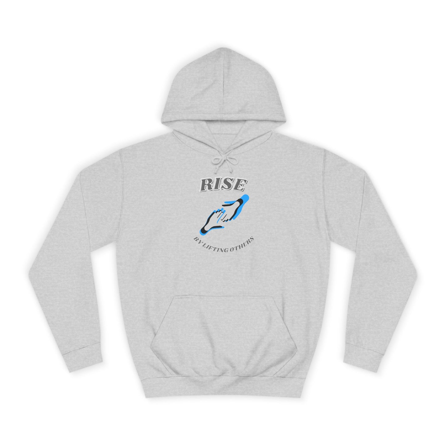 Rise by Lifting Others - Hoodie