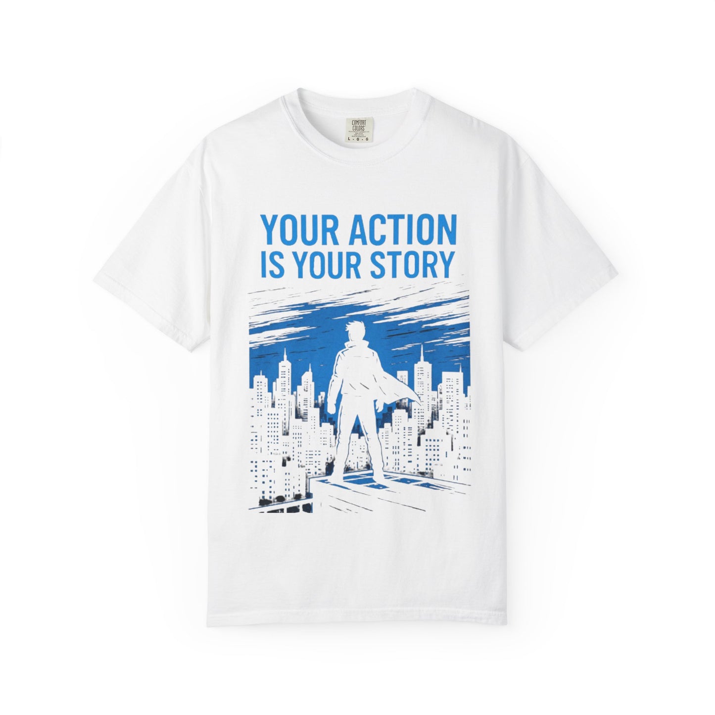 Your Action is Your Story - T-Shirt