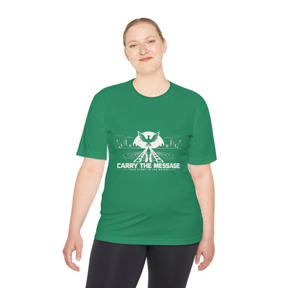 Carry the Message - Moisture Wicking T-Shirt