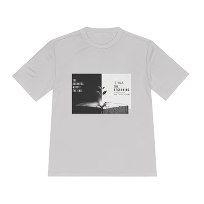 Just The Beginning - Moisture Wicking T-Shirt