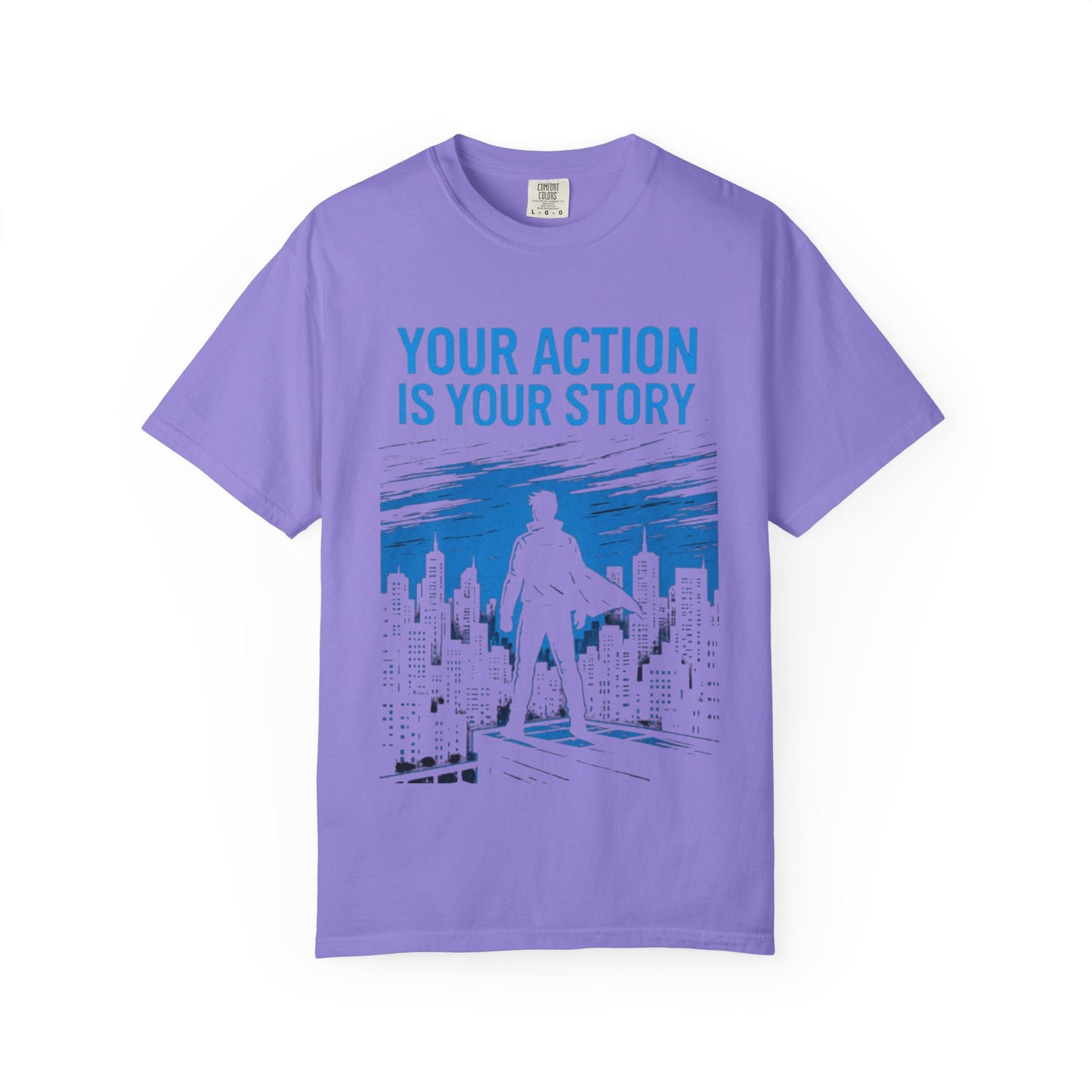 Your Action is Your Story - T-Shirt