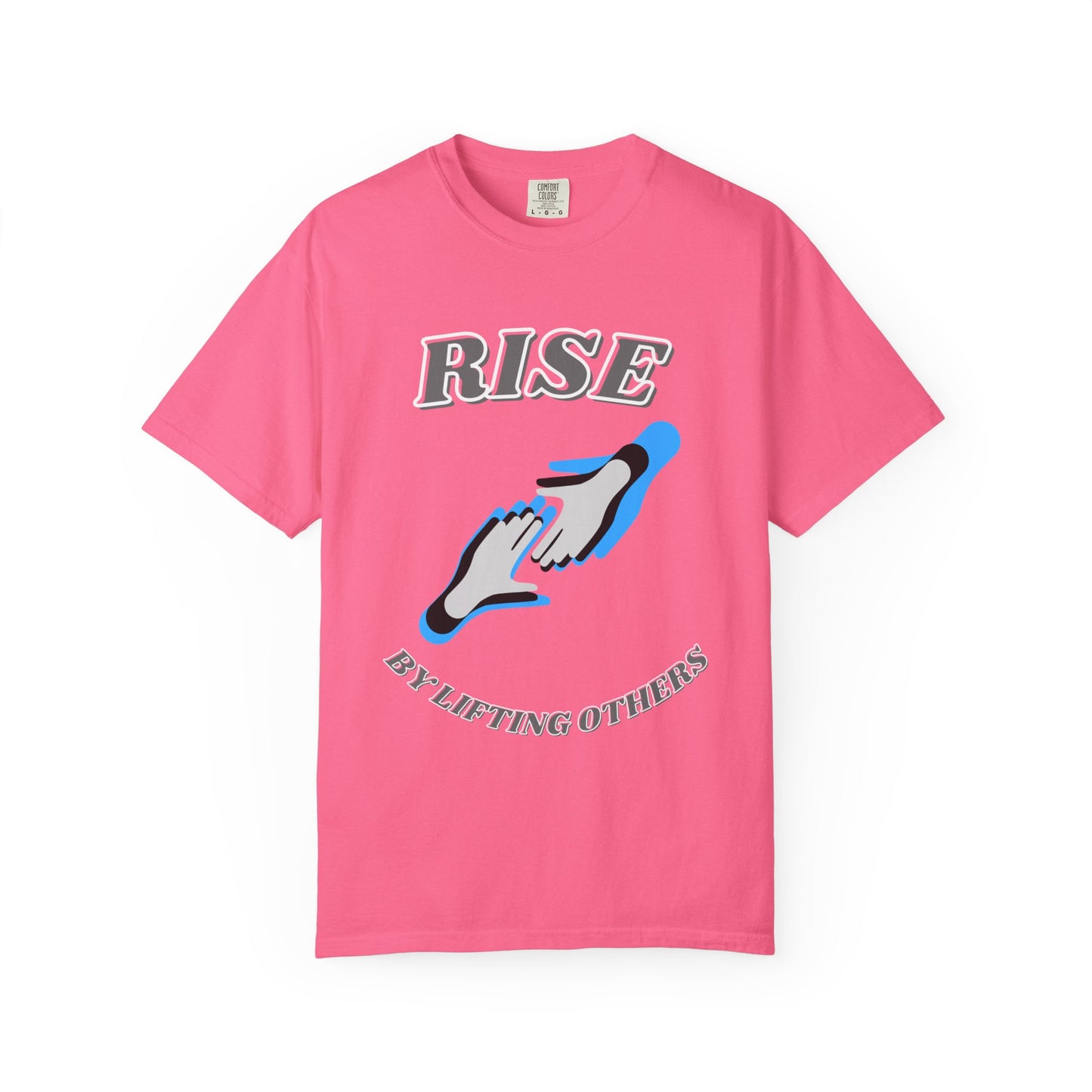 Rise by Lifting Others - T-Shirt
