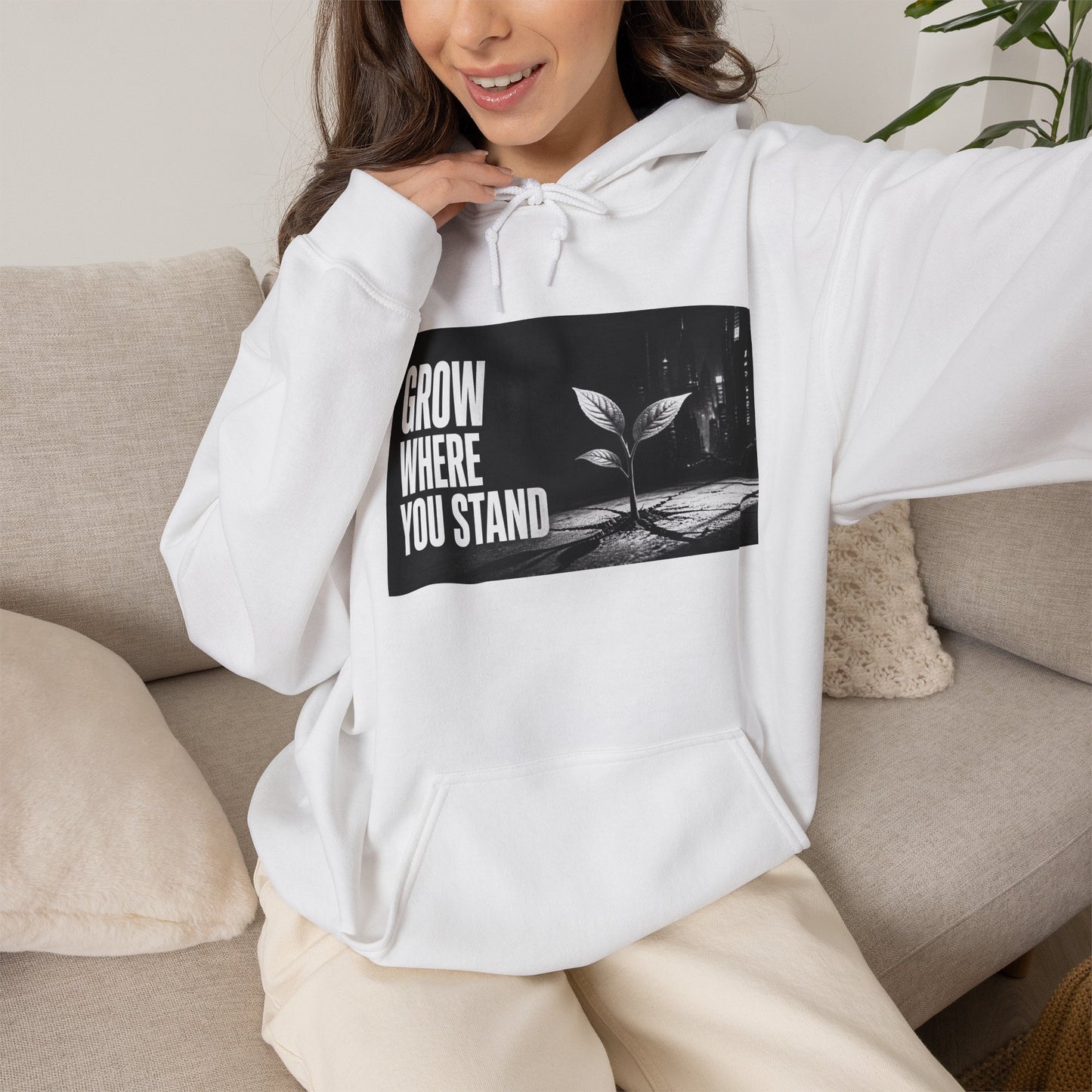 Grow Where You Stand - Hoodie