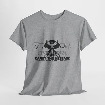 Carry The Message - Cotton T-Shirt
