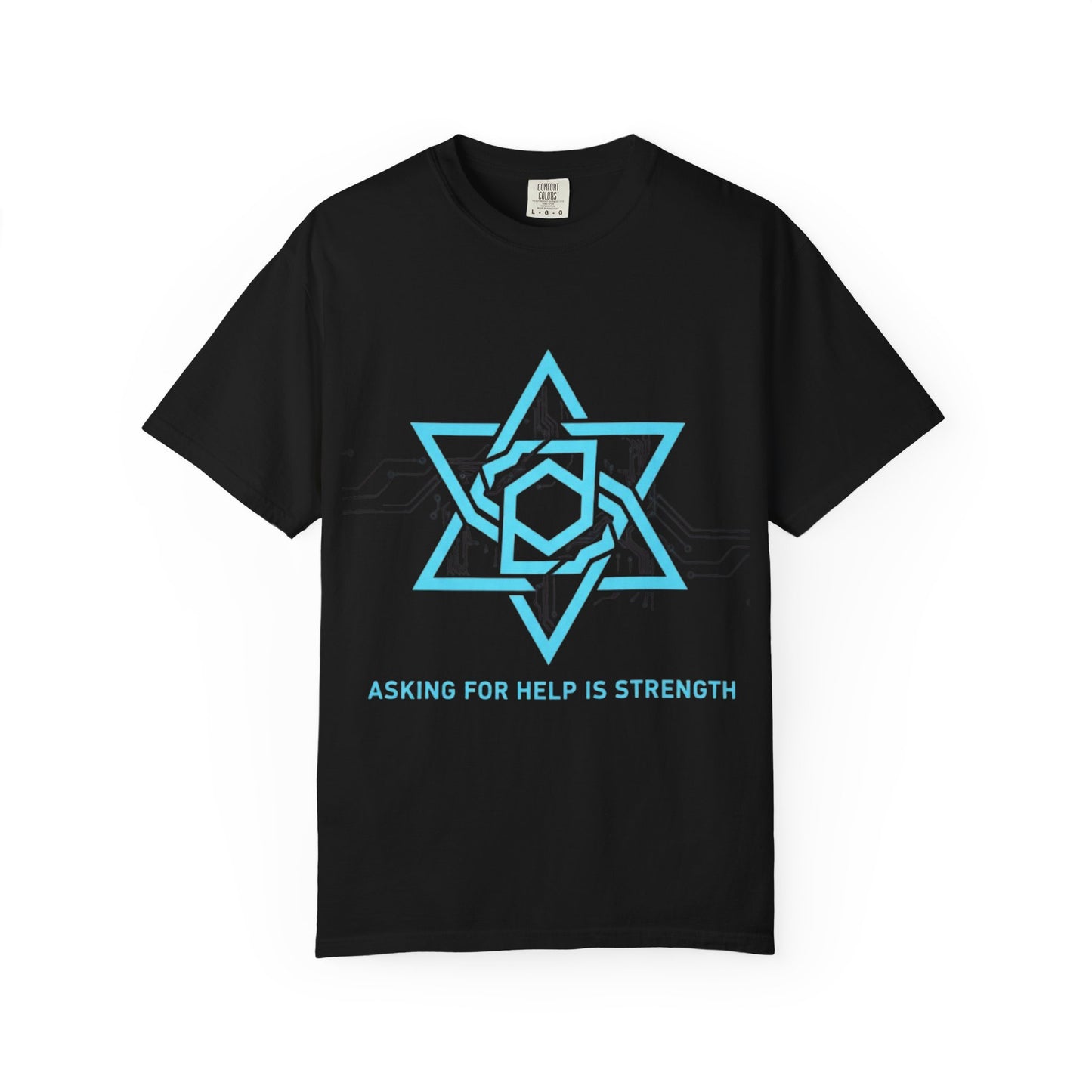 Strength In Asking - T-Shirt