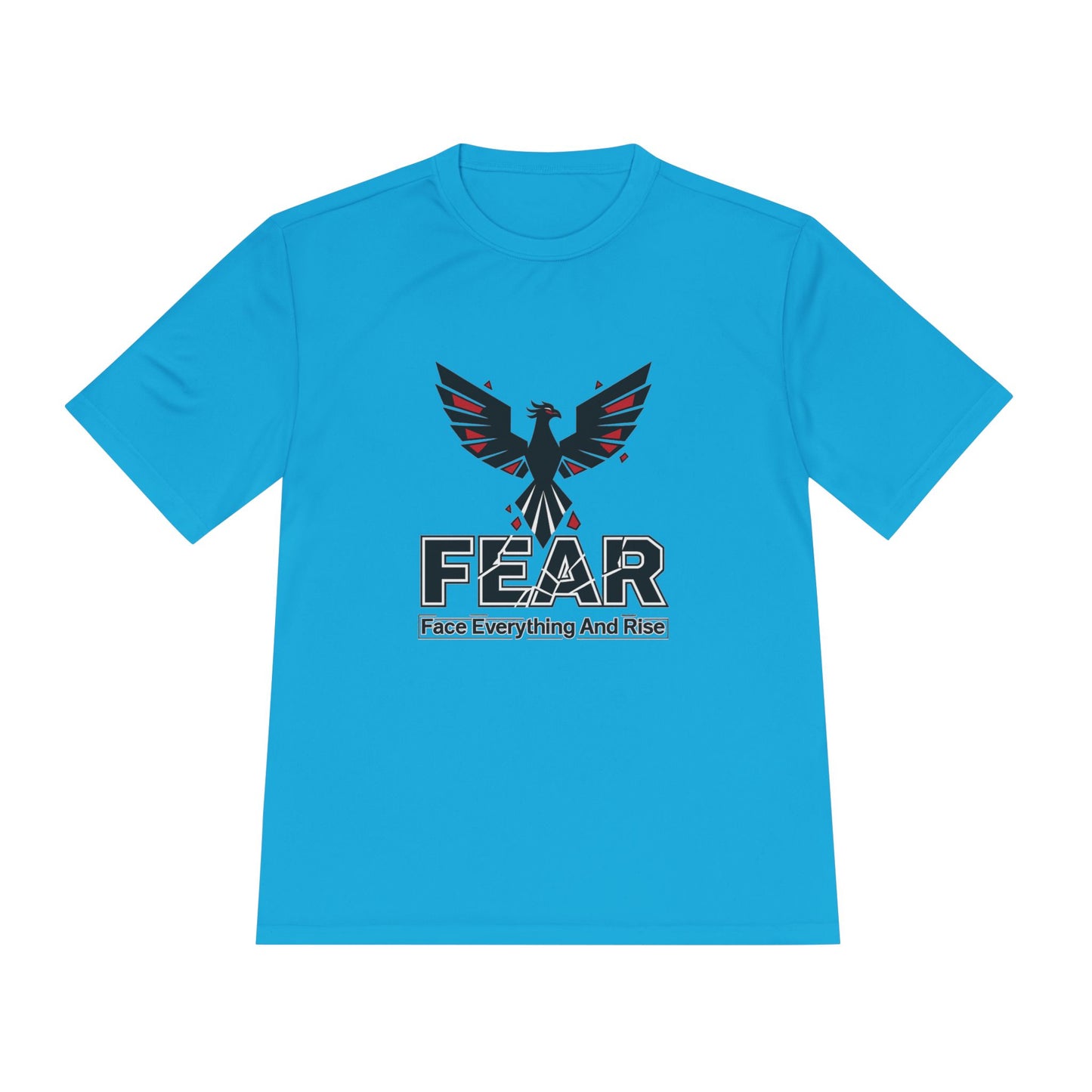 FEAR (Face Everything and Rise) - Moisture Wicking T-Shirt