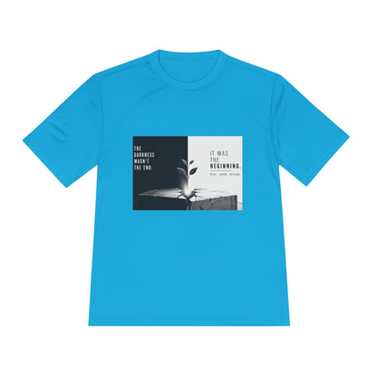 Just The Beginning - Moisture Wicking T-Shirt