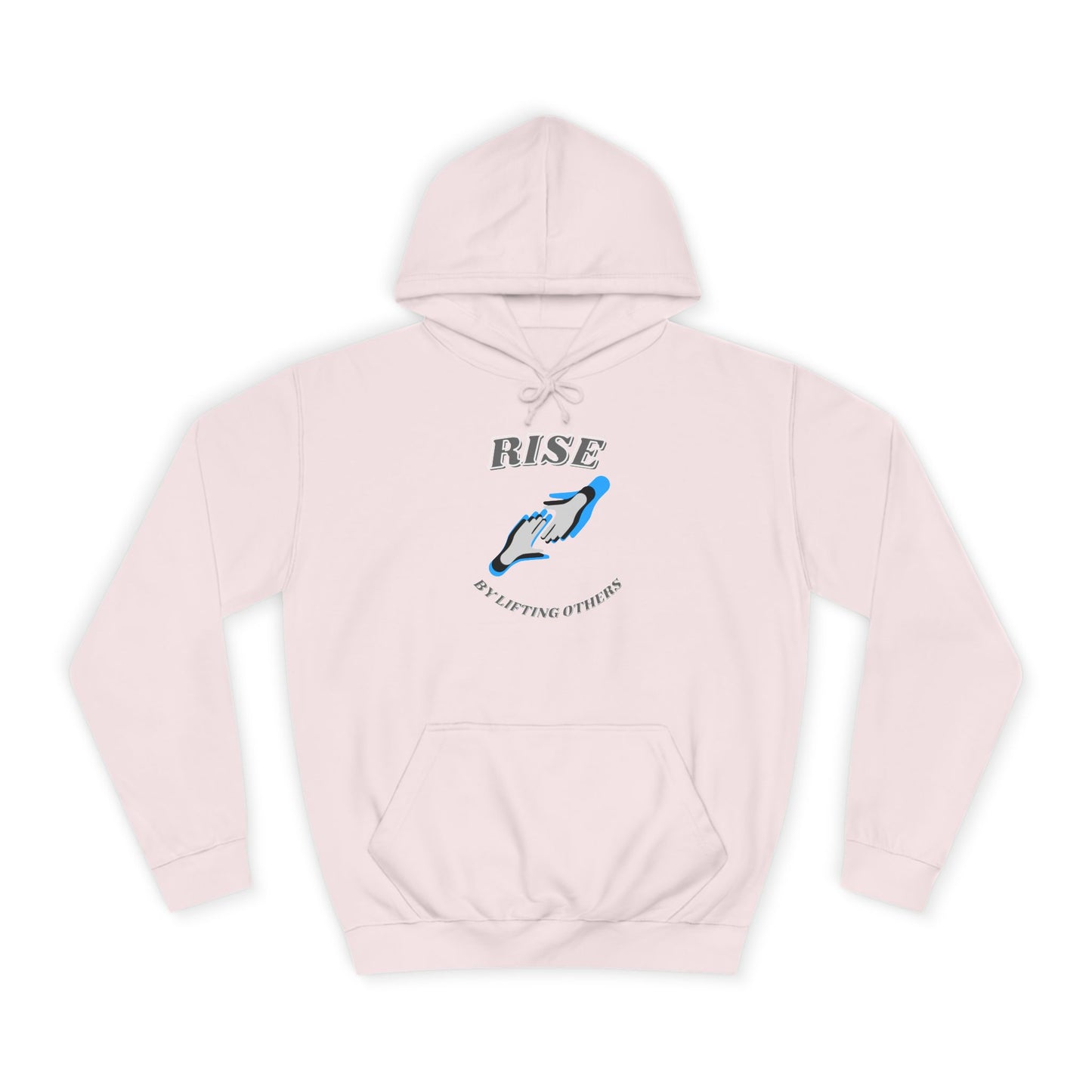 Rise by Lifting Others - Hoodie