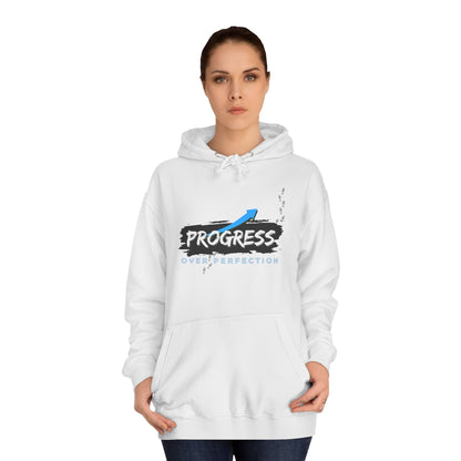 Progress Over Perfection- Hoodie