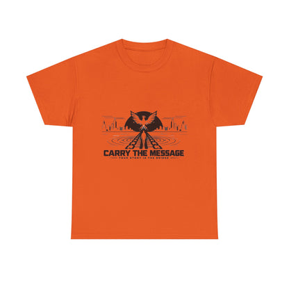 Carry The Message - Cotton T-Shirt
