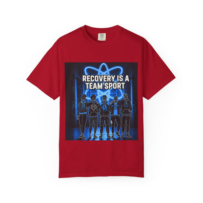 Recovery is A Team Sport - T-Shirt