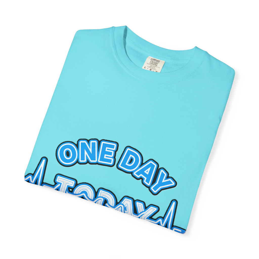 One Day At A Time - T-Shirt