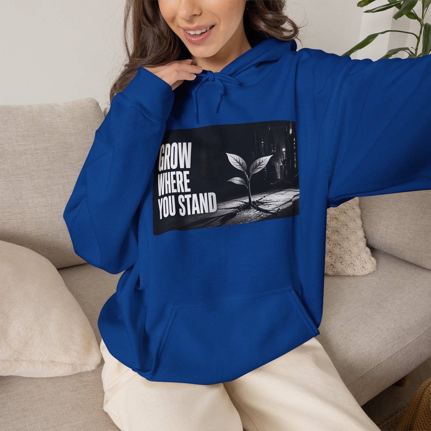 Grow Where You Stand - Hoodie