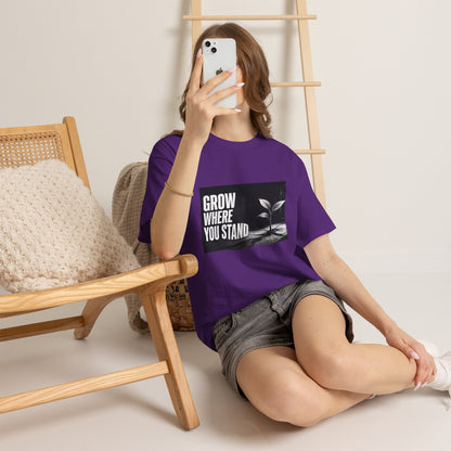 Grow Where You Stand - Cotton T-Shirt