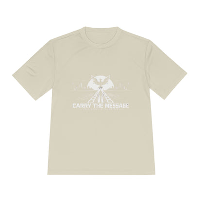 Carry the Message - Moisture Wicking T-Shirt