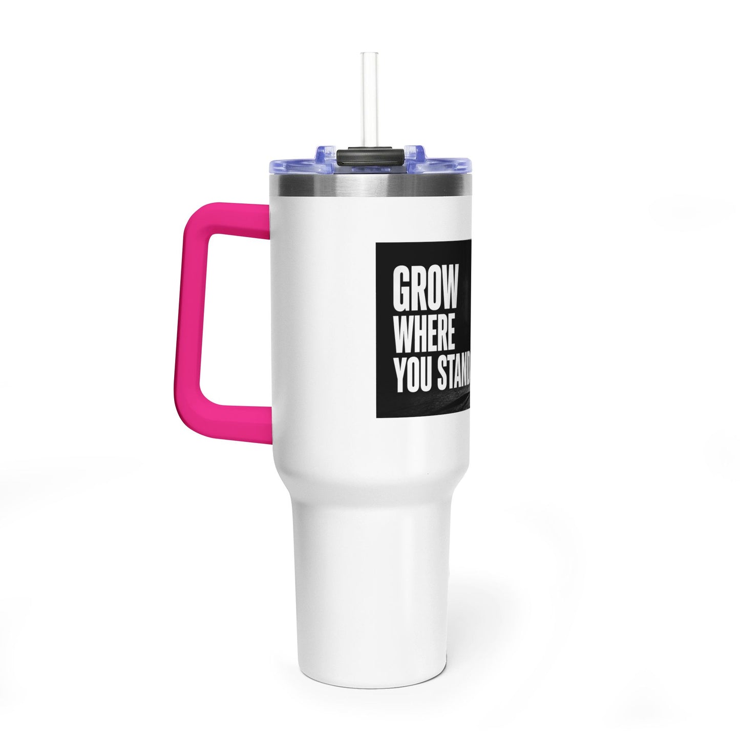 Grow Where You Stand - 40oz Vacuum Tumbler